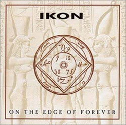 Ikon - On The Edge Of Forever (2CD Ltd.Ed.) (2009)