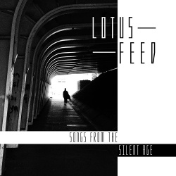 Lotus Feed - Songs from the Silent Age (2019)