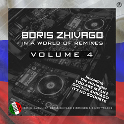 Boris Zhivago - In a World of Remixes, Vol. 4 (2024)
