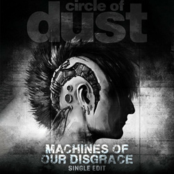 Circle of Dust & Celldweller - Machines of Our Disgrace (Single) (2025)
