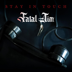 Fatal Aim - Stay in Touch (Single) (2025)